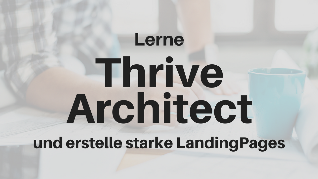 Thrive Architect Online Kurs